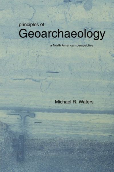 Cover for Michael R. Waters · Principles of Geoarchaeology: A North American Perspective (Paperback Book) (1997)