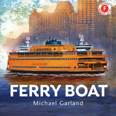Cover for Michael Garland · Ferry Boat - I Like to Read (Gebundenes Buch) (2021)