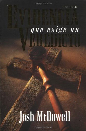 Cover for Josh McDowell · Evidencia Que Exige un Veredicto (Pocketbok) [Spanish edition] (1982)