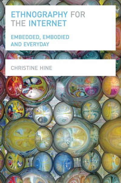 Cover for Christine Hine · Ethnography for the Internet: Embedded, Embodied and Everyday (Paperback Book) (2015)