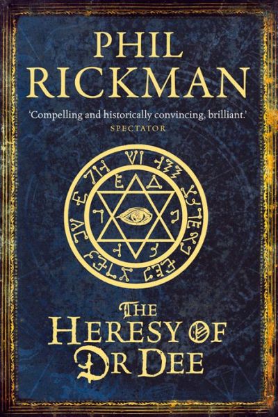 Cover for Rickman, Phil (Author) · The Heresy of Dr Dee - The John Dee Papers (Pocketbok) [Main edition] (2013)