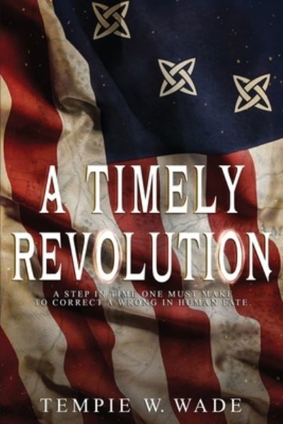 Cover for Tempie W. Wade · A Timely Revolution (Paperback Bog) (2018)