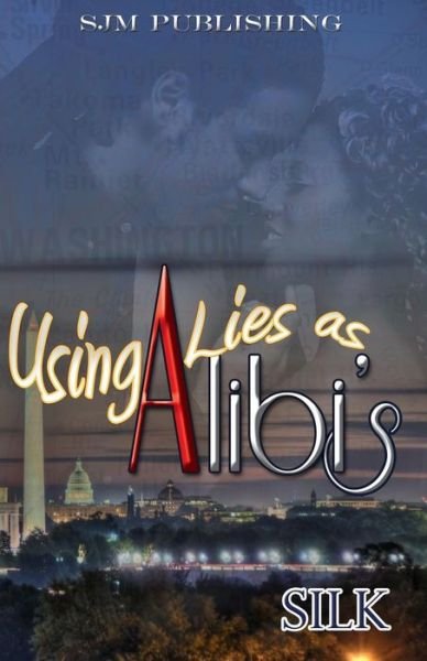 Cover for Silk · Using Lies As Alibi's (Paperback Bog) (2014)
