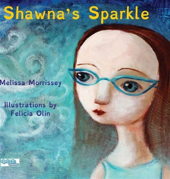 Melissa Morrissey · Shawna's Sparkle (Hardback) (Gebundenes Buch) (2015)