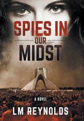Cover for LM Reynolds · Spies in our Midst (Innbunden bok) (2015)