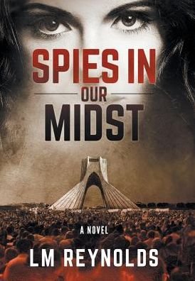 Cover for LM Reynolds · Spies in our Midst (Hardcover bog) (2015)