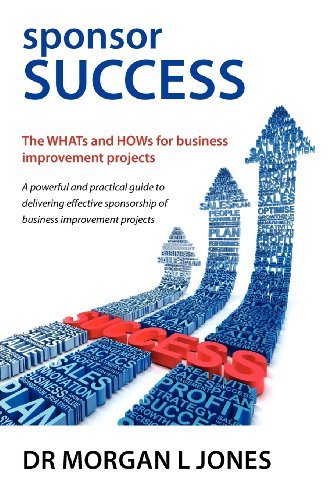 Cover for Morgan L. Jones · Sponsor Success - the Whats and Hows for Business Improvement Projects (Paperback Book) (2012)