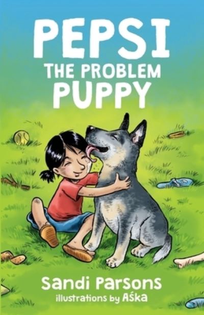 Cover for Sandi Parsons · Pepsi the Problem Puppy (Paperback Book) (2017)