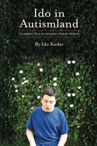 Cover for Ido Kedar · Ido in Autismland: Climbing out of Autism's Silent Prison (Paperback Bog) (2012)