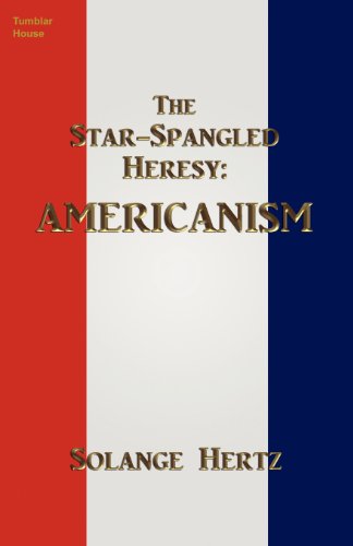 Cover for Solange Hertz · The Star-Spangled Heresy: Americanism (Paperback Book) (2012)