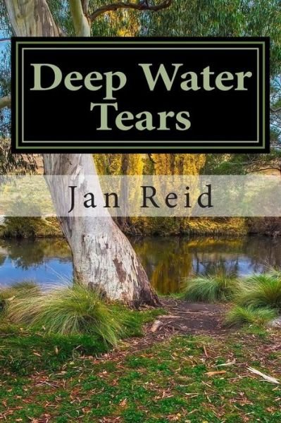 Cover for Jan Reid · Deep Water Tears: Book 1 the Dreaming Series (Pocketbok) (2015)