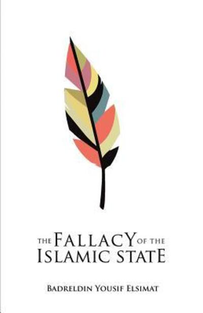 Cover for Badreldin Yousif Elsimat · The Fallacy of the Islamic State (Paperback Book) (2015)