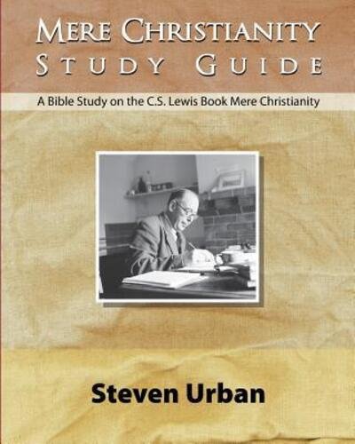 Cover for Steven Urban · Mere Christianity Study Guide : A Bible Study on the C.S. Lewis Book Mere Christianity (Paperback Book) (2014)