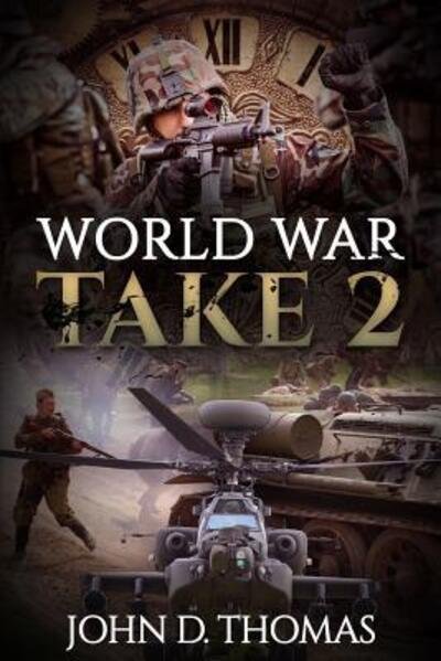 Cover for John D Thomas · World War Take 2 (Paperback Bog) (2016)