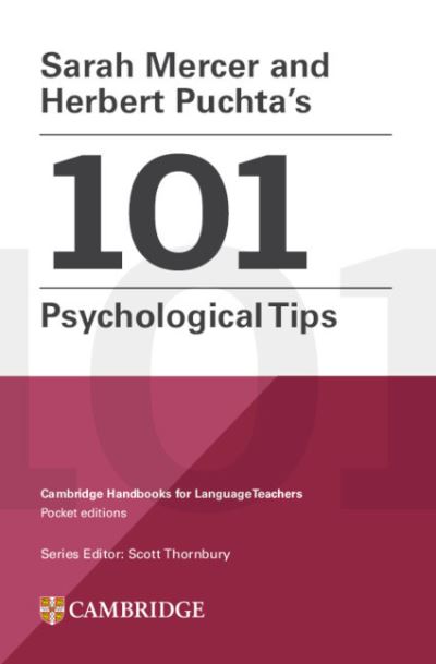 Sarah Mercer and Herbert Puchta's 101 Psychological Tips Paperback: Cambridge Handbooks for Language Teachers Pocket Editions - Cambridge Handbooks for Language Teachers - Sarah Mercer - Books - Cambridge University Press - 9781009343701 - October 19, 2023
