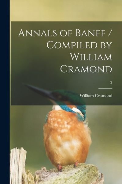 Cover for William Cramond · Annals of Banff / Compiled by William Cramond; 2 (Paperback Book) (2021)