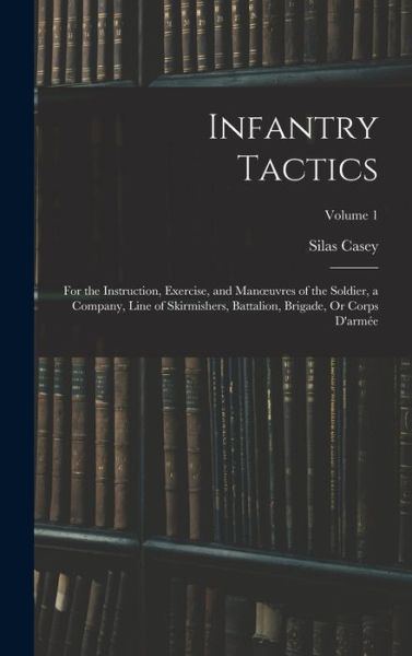 Cover for Silas Casey · Infantry Tactics (Bok) (2022)