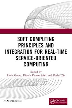 Cover for Soft Computing Principles and Integration for Real-Time Service-Oriented Computing (Paperback Book) (2025)