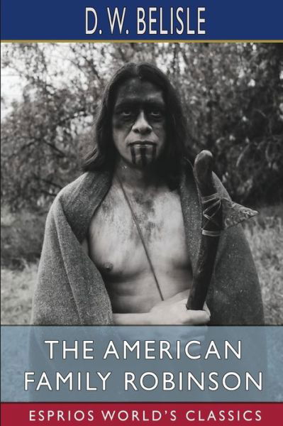 Cover for David W Belisle · The American Family Robinson (Paperback Book) (2024)