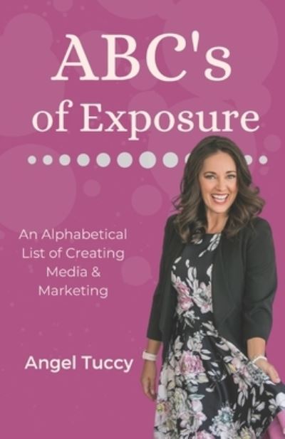 Cover for Angel Tuccy · ABC's of Exposure (Paperback Book) (2019)