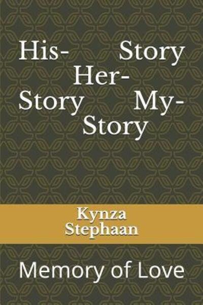 Cover for Kynza Stephaan · His-Story Her-Story My-Story (Taschenbuch) (2019)