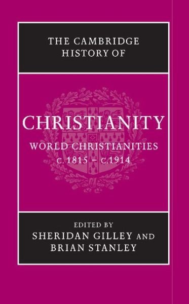 Cover for Sheridan Gilley · The Cambridge History of Christianity - Cambridge History of Christianity (Paperback Book) (2014)