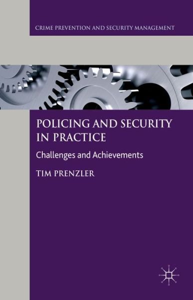 Cover for Prenzler Tim · Policing and Security in Practice: Challenges and Achievements - Crime Prevention and Security Management (Paperback Book) [1st ed. 2012 edition] (2012)
