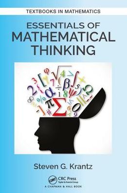 Cover for Steven G. Krantz · Essentials of Mathematical Thinking - Textbooks in Mathematics (Paperback Book) (2017)