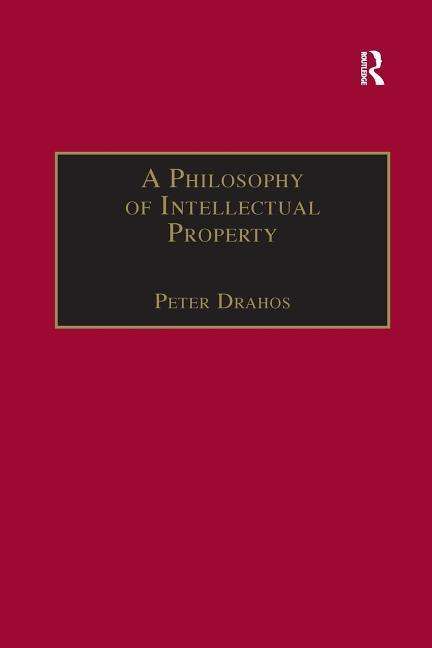 Cover for Peter Drahos · A Philosophy of Intellectual Property - Applied Legal Philosophy (Paperback Book) (2016)