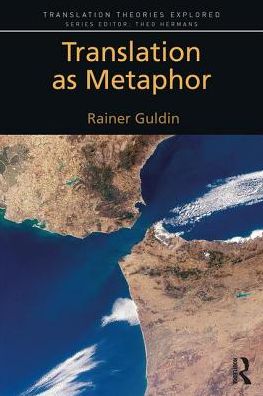 Cover for Rainer Guldin · Translation as Metaphor - Translation Theories Explored (Paperback Book) (2018)