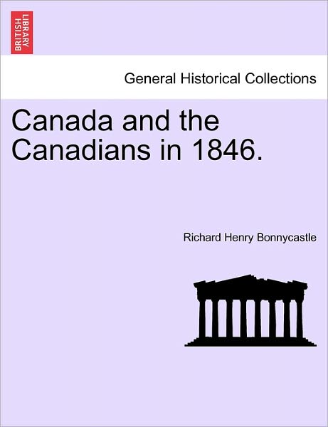 Cover for Bonnycastle, Richard Henry, Sir · Canada and the Canadians in 1846. (Paperback Book) (2011)