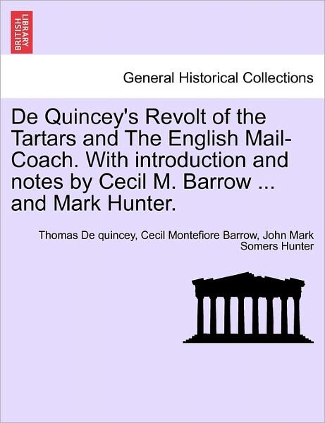 Cover for Thomas De Quincey · De Quincey's Revolt of the Tartars and the English Mail-coach. with Introduction and Notes by Cecil M. Barrow ... and Mark Hunter. (Paperback Bog) (2011)