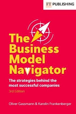 Cover for Oliver Gassmann · The Business Model Navigator: The strategies behind the most successful companies - Financial Times Series (Paperback Book) (2025)