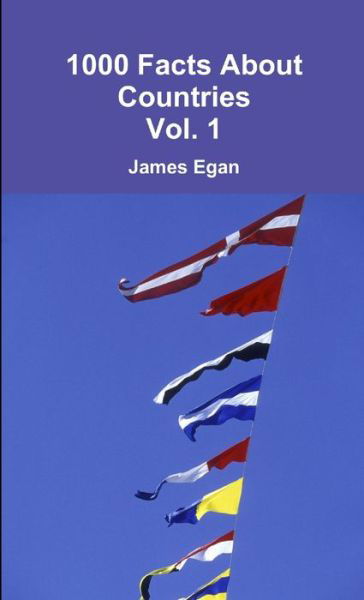 Cover for James Egan · 1000 Facts about Countries Vol. 1 (Book) (2016)