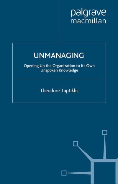 Cover for Taptiklis · Unmanaging (Book) (2007)