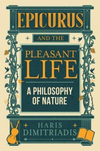 Cover for Haris Dimitriadis · Epicurus and the Pleasant Life (Paperback Book) (2017)