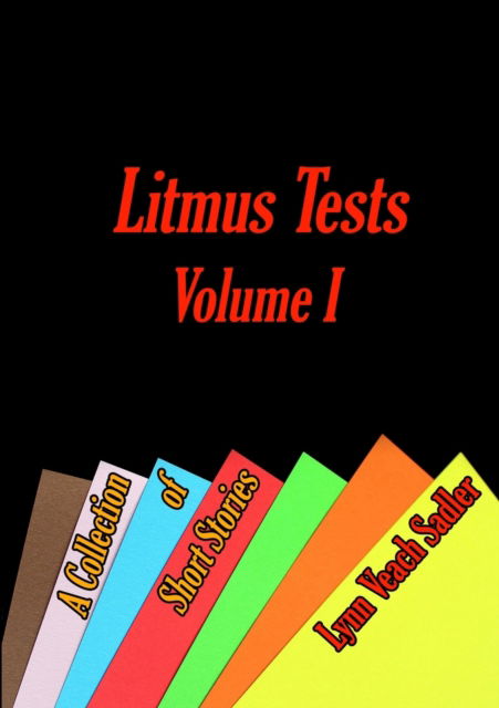 Cover for Lynn Veach Sadler · Litmus Tests, Volume I (Paperback Bog) (2018)