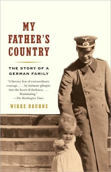 Cover for Wibke Bruhns · My Father's Country: the Story of a German Family (Vintage) (Taschenbuch) [Original edition] (2009)