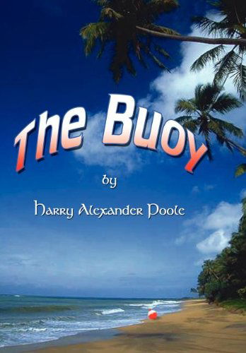 Cover for Harry Alexander Poole · The Buoy (Hardcover bog) (2002)
