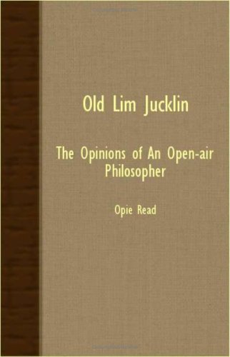 Cover for Opie Read · Old Lim Jucklin: the Opinions of an Open-air Philosopher (Paperback Book) (2007)