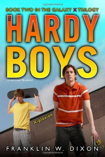 Cover for Franklin W. Dixon · X-plosion: Book Two in the Galaxy X Trilogy (Hardy Boys (All New) Undercover Brothers) (Pocketbok) (2009)
