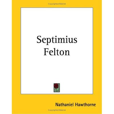 Cover for Nathaniel Hawthorne · Septimius Felton (Paperback Bog) (2004)