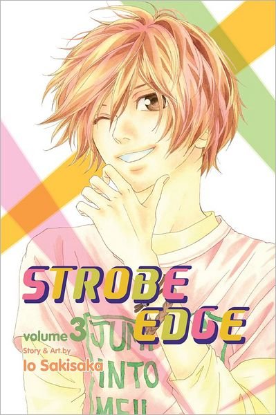 Cover for Io Sakisaka · Strobe Edge, Vol. 3 - Strobe Edge (Taschenbuch) (2013)