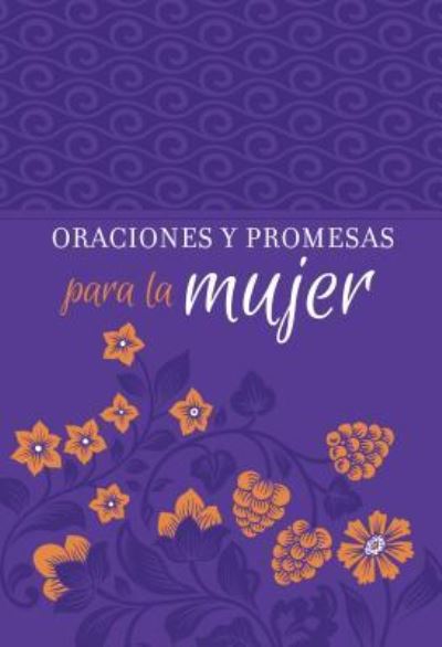 Cover for Oraciones Y Promesas Para La Mujer (Book) (2019)