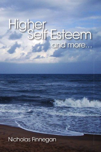 Cover for Nicholas Finnegan · Higher Self Esteem and More... (Paperback Book) (2007)