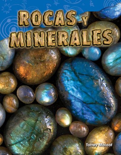 Rocas y minerales (Rocks and Minerals) - Torrey Maloof - Książki - Teacher Created Materials, Inc - 9781425846701 - 1 czerwca 2017