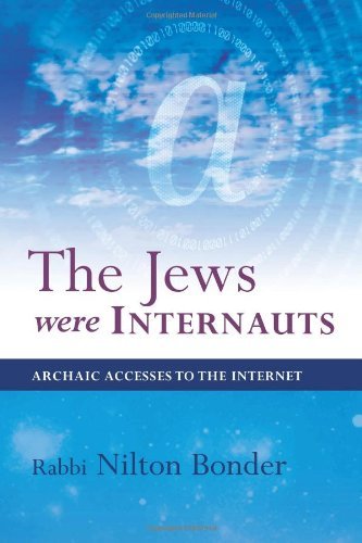 Cover for Nilton Bonder · The Jews Were Internauts: Archaic Accesses to the Internet (Paperback Book) (2010)
