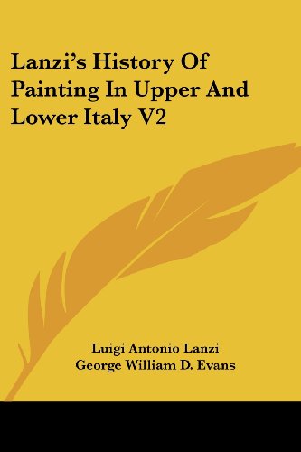 Cover for Luigi Antonio Lanzi · Lanzi's History of Painting in Upper and Lower Italy V2 (Paperback Book) (2007)