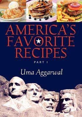 Cover for Uma Aggarwal · America's Favorite Recipes: Part I (Pocketbok) [1st edition] (2012)