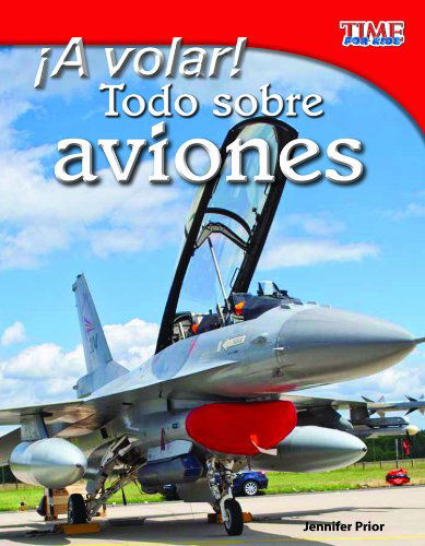 Cover for Jennifer Prior · A volar! Todo sobre aviones (Take Off! All About Airplanes) (Spanish Version) (Taschenbuch) [Spanish, 2 edition] (2012)